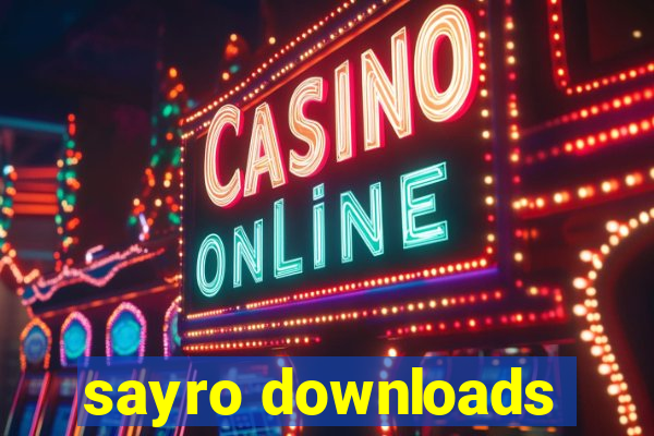 sayro downloads